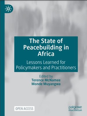 cover image of The State of Peacebuilding in Africa: Lessons Learned for Policymakers and Practitioners